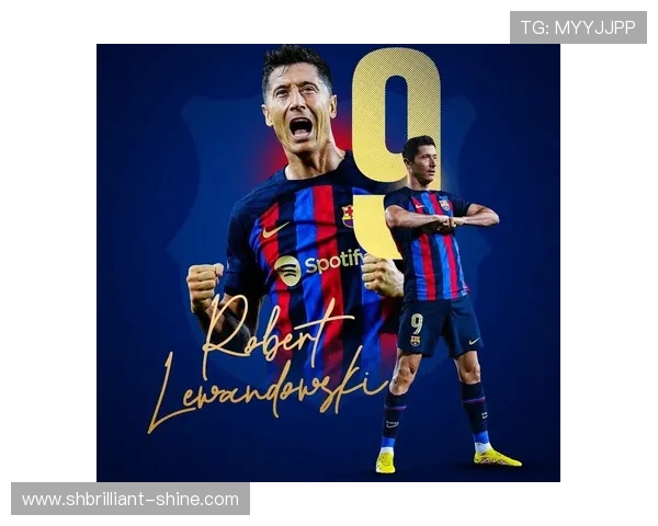 莱万多夫斯基携手球队实现本土三冠王，状态持续提升